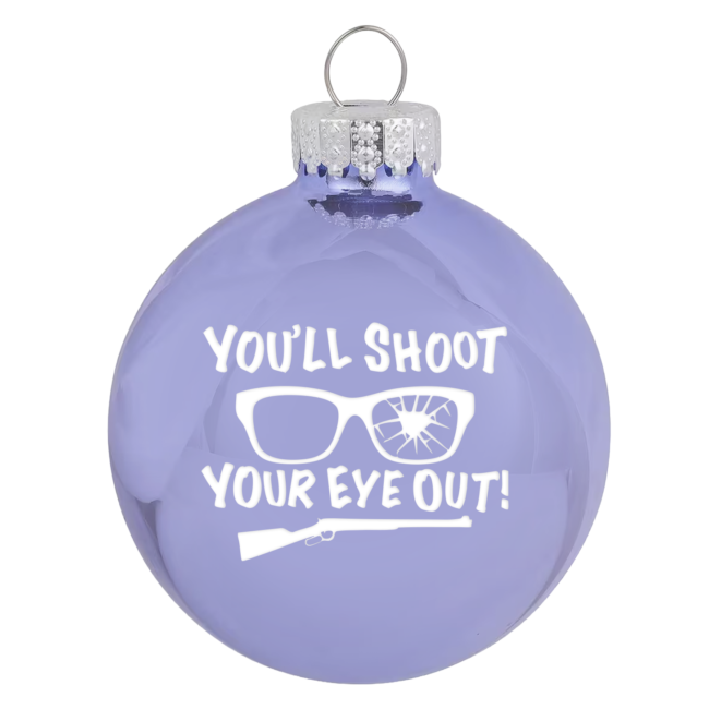 You'll Shoot your eye out!